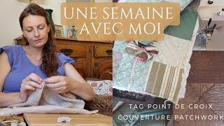 Weekly VLOG | Couverture patchwork et TAG " nos habitudes de brodeuses "