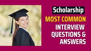 Scholarship Interview Questions and Answers  for 2024