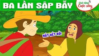 BA LẦN SẬP BẪY - Phim hoạt hình - Truyện cổ tích - Hoạt hình hay - Cổ tích - Quà tặng cuộc sống