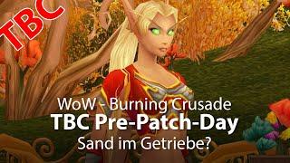 TBC - Pre Patch Day - Sand im Getriebe