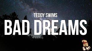 Teddy Swims - Bad Dreams (Lyrics)