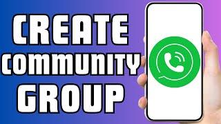 How to Create Community Group in WhatsApp Business