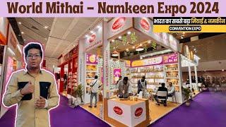 World Mithai Namkeen Convention and Expo 2024 Delhi || World Mithai Namkeen Expo 2024