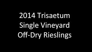 2014 Trisaetum Off-Dry Rieslings