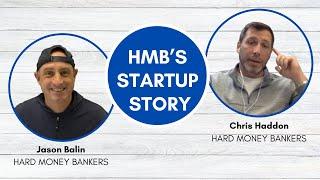 HMB's Startup Story #HardMoneyMastermind #hardmoneyloans #privatelenders #realestatepodcast