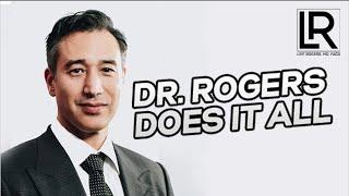 Dr. Rogers does it ALL. But HOW?