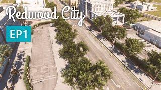 Cities: Skylines - Redwood - EP 1 - A Realistic City