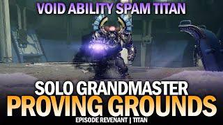 Solo GM Proving Grounds w/ Void Ability Spam Titan [Destiny 2 Episode Revenant]