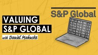 The Company Behind The S&P 500: Valuing S&P Global w/ Daniel Mahncke (MI370)