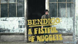 Bendigo: A Fistful of Nuggets