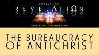 Unraveling Revelation: The Bureaucracy of Antichrist