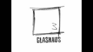 GLASHAUS - Mos Lied (Official 3pTV)