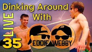 Dinking Around w/ Eddie and Webby 35 - Pickle Flavored Snacks & Beer City Open Excitement!