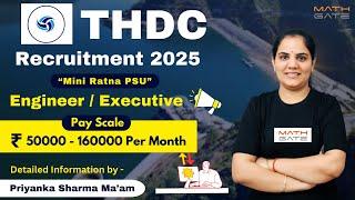 THDC Mini Ratna PSU Recruitment 2025 | Engineer/Executive | Salary 50K-1.6L | Priyanka Sharma