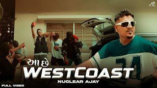 NUCLEAR AJAY | AA CHHE  WESTCOAST (OFFICIAL VIDEO)