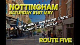 A Mega Pub Crawl Around Nottingham Route 5 (Trent Bridge to Sneinton Mrkt via Lace Market & Hockley)
