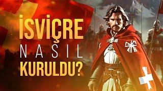 Dünyanın En Zengin Ülkesi Nasıl Kuruldu? - İsviçre'nin Kuruluşu ve Tarihi