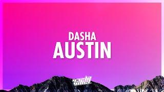 Dasha - Austin (Lyrics) | did your boots stop working did your truck break down (432Hz)