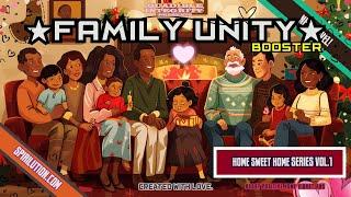 Family Unity - Family Bond - Genuine Family Love Booster + Positive Home Vibrations Booster