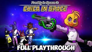 Freddy in Space 3: Chica in Space - Full Playthrough (No Commentary)