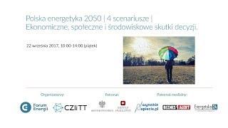 Polska energetyka 2050 | 4 scenariusze - cała transmisja | Forum Energii