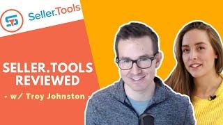 Seller.Tools Review w/ Troy Johnston | Amazon Seller Tool