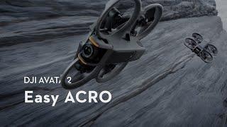 DJI Avata 2｜Easy ACRO