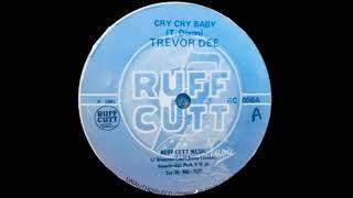 Trevor Dee – Cry Cry Baby 12”