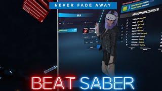 Never Fade Away in Beat Saber | Haselnuuuss