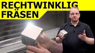 Rechtwinklig Fräsen - Demo Würfel