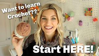 Want to Crochet? Start HERE!! Beginner Crochet Guide