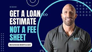 Get A Loan Estimate, Not A Fee Sheet  ‼️