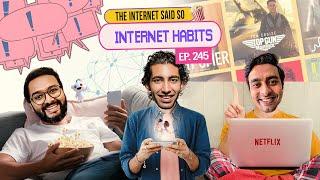 The Internet Said So | EP 245 | Internet Habits