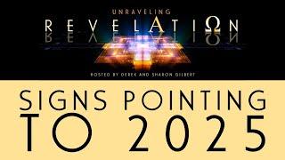 Unraveling Revelation: Signs Pointing to 2025