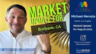 Your Real Estate Market Update for the City of Burbank 08/2024. Did we actually see a ⬇️ in  $$ ?