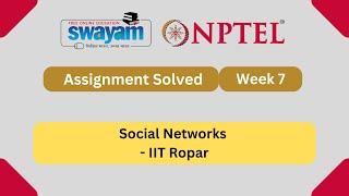 Social Networks Week 7 || NPTEL ANSWERS 2025 || MYSWAYAM #nptel2025 #nptel #myswayam