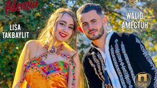 Walid Amectuh Ft. Lisa Takbaylit - Adenzur ( Clip Officiel )