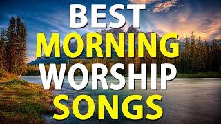 TOp 100 Best Morning Worship Songs For Prayers 2021- Reflection of Praise & Worship Songs Collection