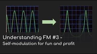 Understanding FM #3 - Self-modulation, the trick you've been ignoring