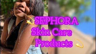 SEPHORA SKINCARE PRODUCTS | HIGHLY RECOMMENDED ‍️