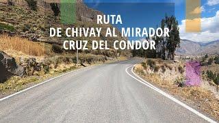 2K  | Ruta de Chivay al mirador Cruz del Condor | Viaje de Arequipa al Valle del Colca | Parte 3