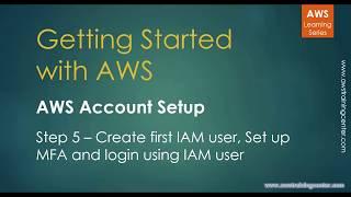 Setup AWS Account - Step 5  - Create IAM user, Assign MFA and login with IAM user