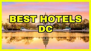   Top 10 Best Hotels In DC (2024 UPDATE) #washingtondc #hotels