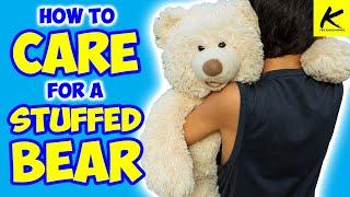 How to CARE for a STUFFED BEAR!! - (For Kids!)