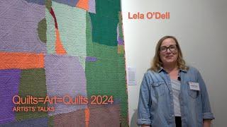 Quilts=Art=Quilts 2024 Artists' Talks: Lela O'Dell