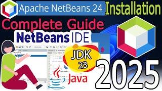 How to install NetBeans IDE 24 on Windows 11 (64 bit) [ 2025 Update ] with JDK 23 Complete Guide