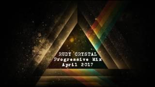 Rudy Crystal Progressive Mix - April 2017