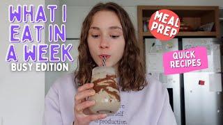 WHAT I EAT IN A (busy) WEEK // healthy & vegan 