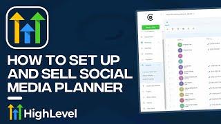 How to Set Up and Sell Go High Level Social Media Planner (Tutorial and Guide)