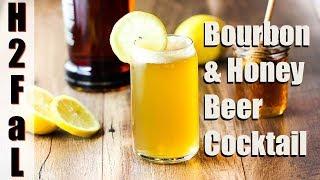 Killer-Good Cocktails | BOURBON AND HONEY BEER COCKTAIL | How To Feed a Loon